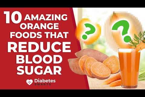 10 Amazing Orange Foods That Reduce Blood Sugar