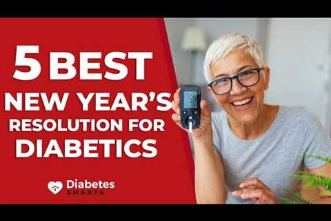 5 Best New Year's Resolutions For Diabetics