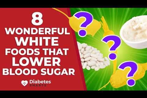 8 Wonderful White Foods That Lower Blood Sugar