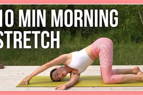10 Min Morning Yoga Full Body Stretch