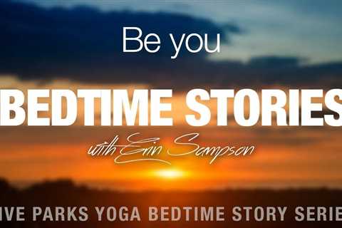 Be You: Bedtime Story Series - Five Parks Yoga