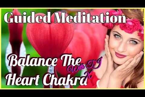 Guided Meditation To Balance Heart Chakra
