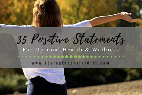 35 Positive Statements for Optimal Mental Health and Wellness