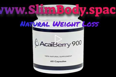 AcaiBerry900 Weight Loss - Health Benefits of Acai Berry