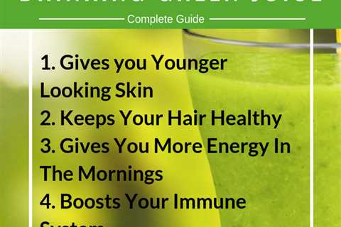 Health Benefits of Green Juice - The Super Green Juice