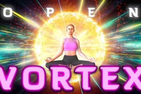 Open The Vortex 12000Hz 10000Hz 8000Hz Full Restore All 7 Chakras┇Spiritual Energy Meditation Music