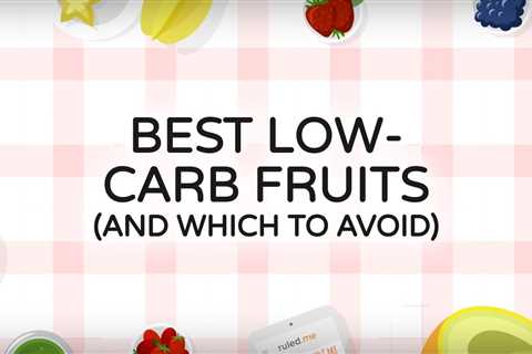 Best Low-Carb Fruits (and Which to Avoid)