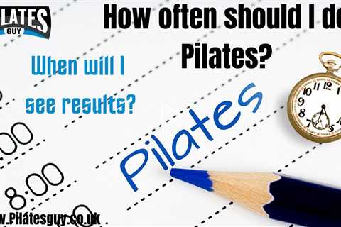 How Often Should I do Pilates⁉ | When Will I Get Results⁉