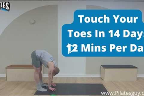 Touch Your Toes In 14 Days 👣 12 Mins Per Day - Easy To Follow Pilates For Normal People 👏