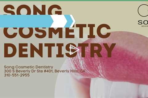 Dentist Song Cosmetic Dentistry Beverly Hills