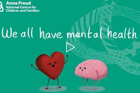 We All Have Mental Health