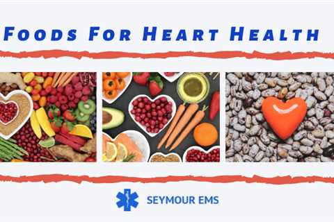 The Best Foods For the Heart