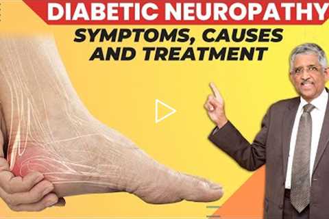 What Causes Diabetic Neuropathy | Peripheral Neuropathy | Dr. V Mohan