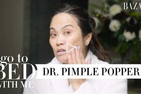Dr. Pimple Popper's Nighttime Skincare Routine For Dry Skin | Go To Bed With Me | Harper's BAZAAR