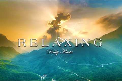 MORNING RELAXING MUSIC - Relax Your Mind, Effectively Reduce Stress - Soft Music And Stream Sound