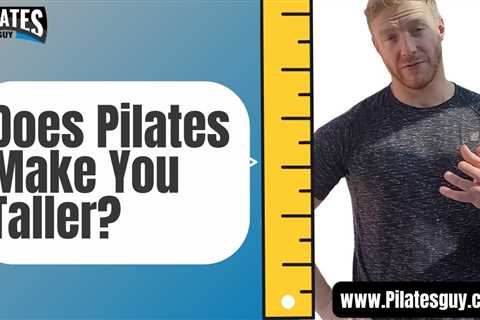 📏Pilates Makes You Taller? 😲How this can help you!