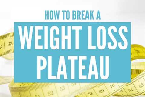 How to Get Past a Plateau in Weight Loss
