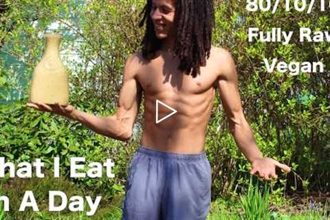 What I Eat In A Day | 80/10/10 Raw Vegan Diet