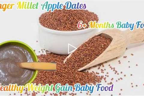 Finger Millet/Ragi/Tamba Baby Food Recipes | Healthy Homemade Baby Food