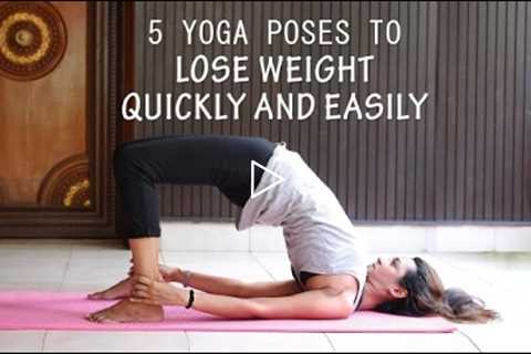 5 Yoga Poses to Lose Weight Quickly And Easily