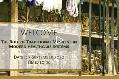 ROLE OF TRADITIONAL MEDICINE IN MODERN HEALTHCARE SYSTEMS