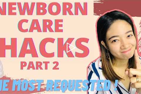 NEWBORN CARE HACKS PART 2/ TIPS AND HACKS FOR FIRST TIME MOM / Mom Jacq