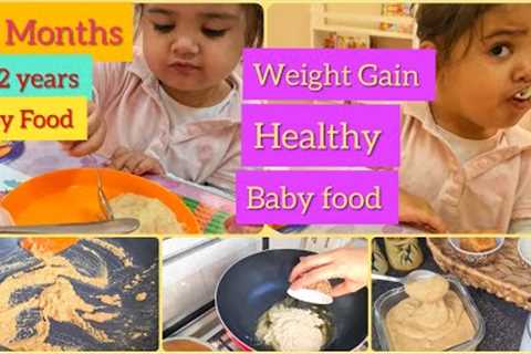 BABY FOOD RECIPES FOR 8 MONTHS TO 2 YEARS| WEIGHT GAIN AND HEALTHY BABY FOOD RECIPES |Atta and suji