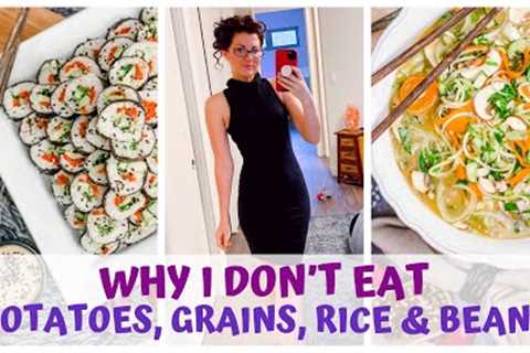 WHY I DON''''T EAT POTATOES, GRAINS, RICE & BEANS • RAW FOOD VEGAN