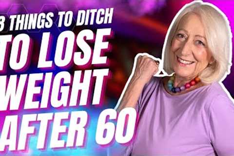 Losing Weight After 60 is Possible! Just Get Rid Of These 8 Things