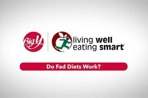 Do Fad Diets Work? | Living Well Eating Smart