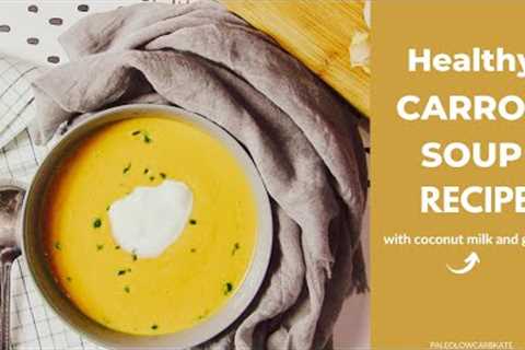 Healthy Carrot and Orange Soup Recipe| Vegan| with coconut milk and ginger