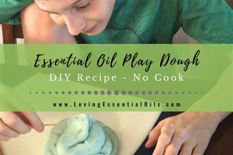Homemade Essential Oil Play Dough - Easy No Cook Playdough Recipe