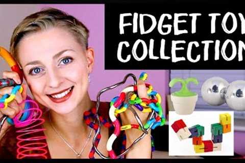 FIDGET TOY COLLECTION! 🖐🏻🔗🤹‍♀️(2017)