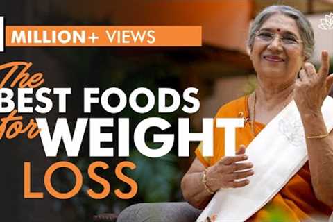 Foods that helps to Reduce Weight | Dr. Hansaji Yogendra