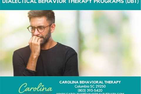 Carolina Behavioral Therapy Offers DBT Therapy Program to Residents of SC and NC