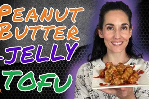 Peanut Butter & Jelly Tofu | CRAZY DELICIOUS | VEGAN PROTEINS RECIPE