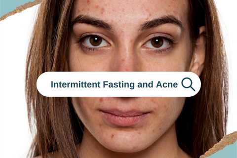 Intermittent Fasting and Skin