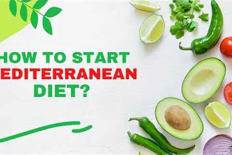 Mediterranean Diet For Beginners Explained - How to Get Started