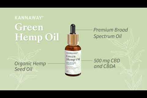 Introducing Kannaway Green Hemp Oil | Kannaway Europe