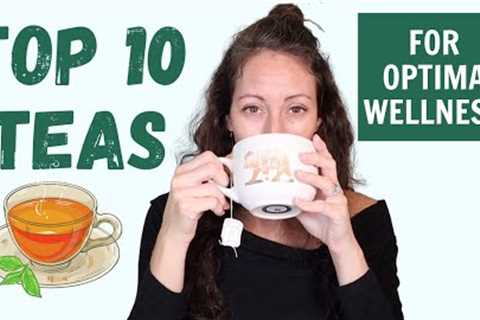 10 Of The Best Medicinal Teas to Drink Daily for Optimal Wellness | My Favorite Herbal Teas for All