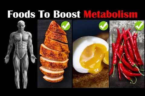 Foods To Boost Metabolism & Promote Weight Loss | Boost Metabolism With Foods