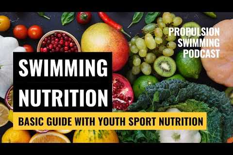 SWIMMING NUTRITION | Nutrition for Young Athletes with Youth Sport Nutrition
