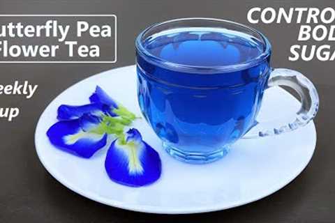 Blue Tea | Controls Sugar | Butterfly Pea Flower Tea | Aparajita Flower Tea |Most Healthy Tea Recipe