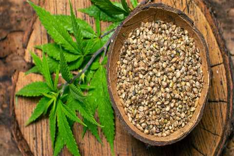 The Benefits of Hemp Seeds: A Comprehensive Guide