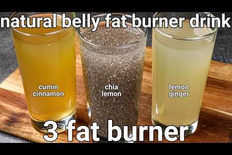 3 fat burning drink – weight loss recipes | fat burning tea | homemade drinks to lose belly fat