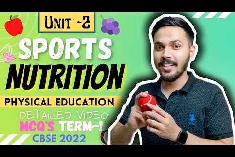 Sports & Nutrition | Unit 2 | Physical Education Class 12 | Term 1 CBSE BOARD 2022 | Heavy Series 🔥