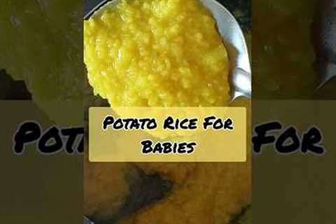 #shorts #babyfood #PotatoRice For Baby| 7+ Months Baby Food Recipes #foodiemuniya
