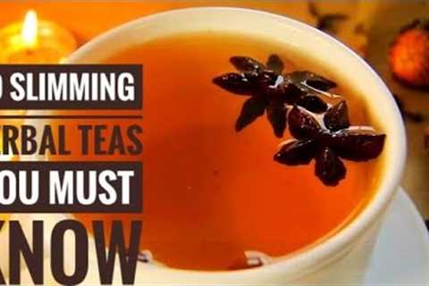 10 Slimming Herbal Teas You Must Know For Weight Loss