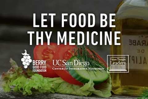 Let Food Be Thy Medicine