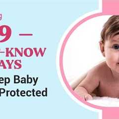 9 Tips to Keep Your Baby Safe and Protected